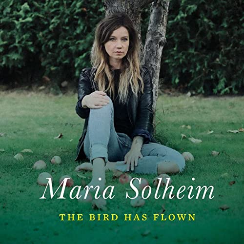 Solheim , Maria - The Bird Has Flown