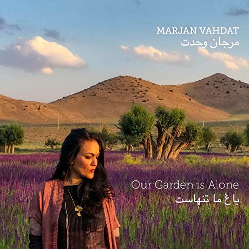 Vahdat,Marjan - Our Garden Is Alone