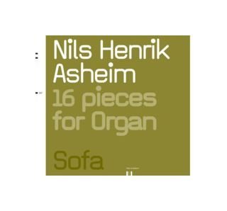 Asheim , Nils Henrik - 16 Pieces for Organ