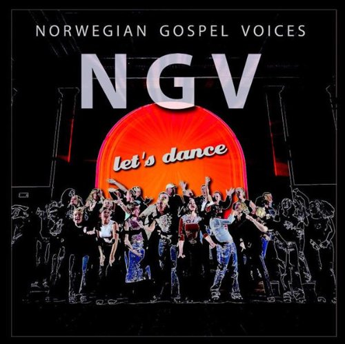 Norwegian Gospel Voices   - Let's Dance