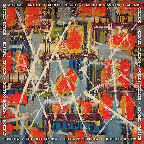 Janisch , Michael - Worlds Collide