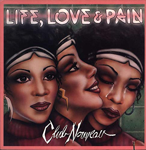 Club Nouveau - Life, Love & Pain (Vinyl)