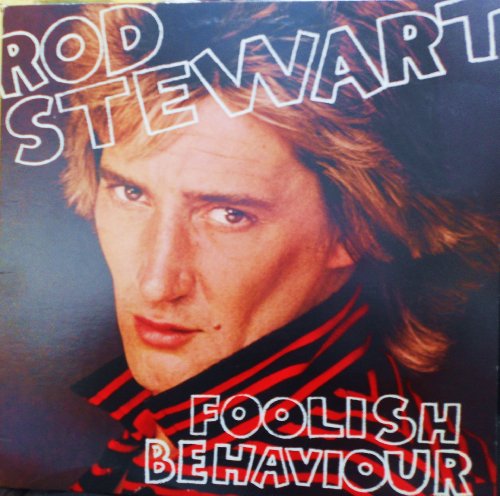 Stewart , Rod - Foolish Behaviour (Vinyl)