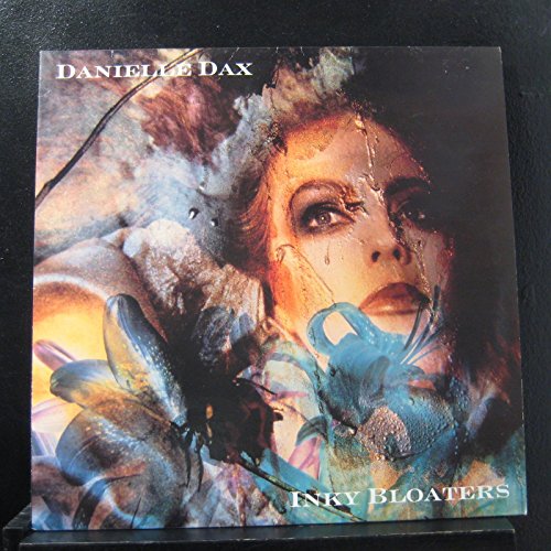 Dax , Danielle - Inky Bloaters (Vinyl)