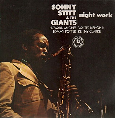 Stitt , Sonny & The Giants - Night Work (With Howard McGhee, Walter Bishop Jr., Tommy Potter & Kenny Clarke) (Vinyl)