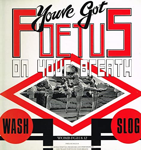 Youve Got Foetus On Your Breath - Wash & Slog (12'') (Maxi) (Vinyl)