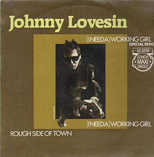 Lovesin , Johnny - (I Need A) Working Girl (Special Remix) (12'') (Maxi) (Vinyl)