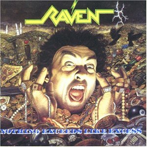 Raven - Nothing Exceeds Like Excess