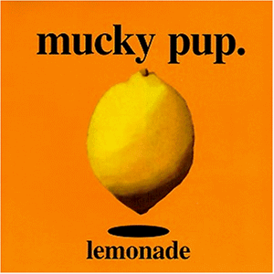 Mucky Pup - Lemonade