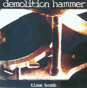 Demolotion Hammer - Time bomb