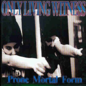 Only Living Witness - Prone Mortal Form+Bonus