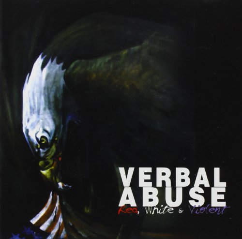 Verbal Abuse - Red,White & Violent
