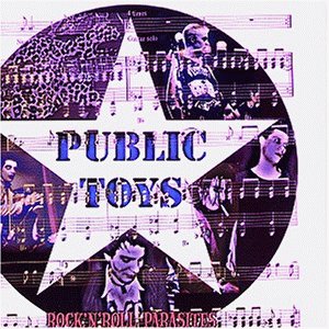 Public Toys - Rock 'N' Roll Parasites