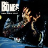 Bones , The - Screwed, Blued And Tattooed