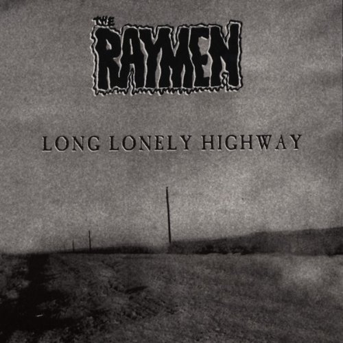 Raymen , The - Long Lonely Highway