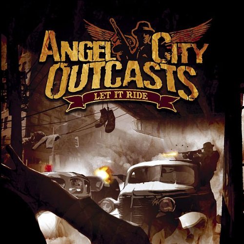 Angel City Outcasts - Let It Ride