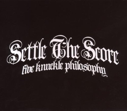 Settle The Score - Five Knuckle Philosophy