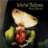 Infected Mushroom - Converting Vegetarians