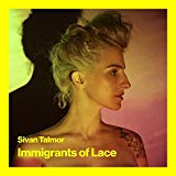 Talmor , Sivan - Immigrants Of Lace