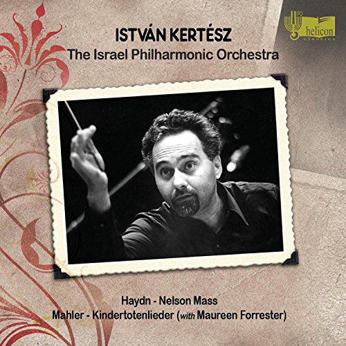 Israel Phil.Orch., Forrester, Kertesz, Haydn,Joseph, Mahler,Gustav - Nelson-Messe/Kindertotenlieder