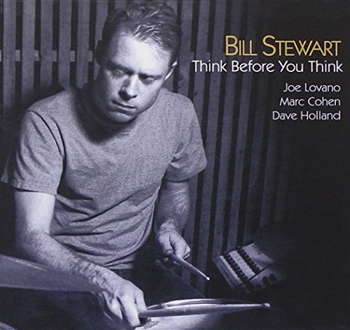 Stewart , Bill - Think Before You Think