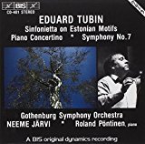 Tubin , Eduard - Sinfonietta On Estonian Motifs / Piano Concertino / Symphony No. 7 (Järvi, Pöntinen)