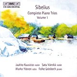 Sibelius , Jean - Complete Piano Trios 2 (Kuusisto, Ylönen, Gräsbeck)