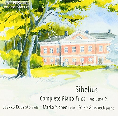 Sibelius , Jean - Complete Piano Trios 2 (Kuusisto, Ylönen, Gräsbeck)