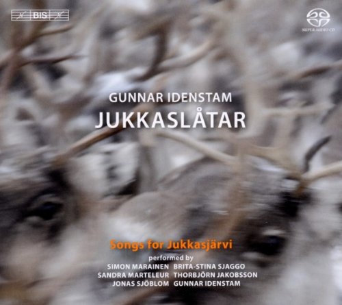 Idenstam , Gunnar - Jukkaslatar - Songs for Jukkasjärvi (SACD)