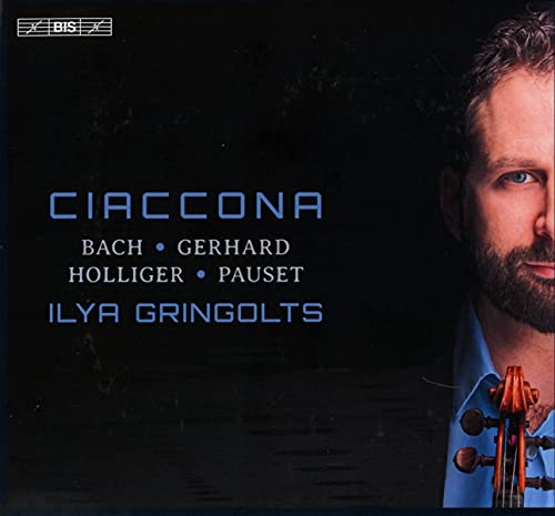 Gringolts , Ilya - Ciaccona - Bach Gerhard Holliger Pauset (SACD)