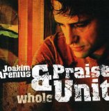 Arenius , Joakim & Praise Unit - Whole
