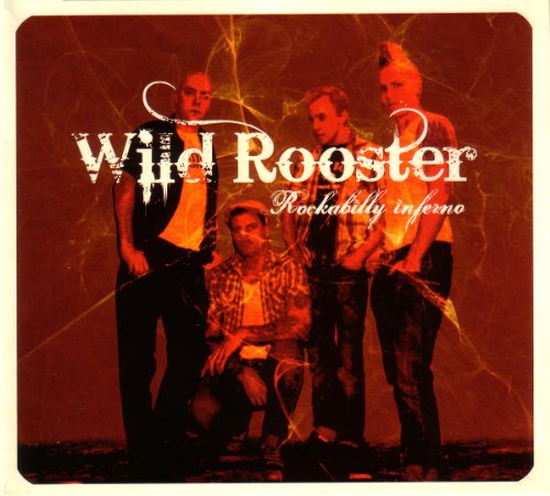 Wild Rooster - Rockabilly Inferno
