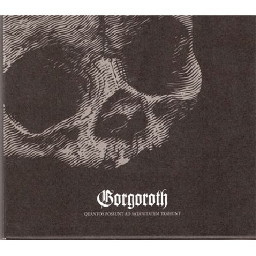 Gorgoroth - Quantos Possunt Ad Satanitatem Trahunt