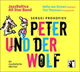 Prokofiev , Sergei - Peter und der Wolf - Ein musikalisches Märchen (JazzBaltica All Star Band, von Sinnen, Thomsen)