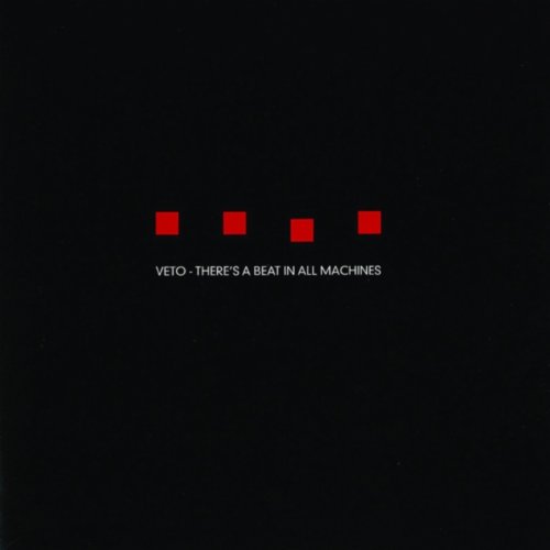 Veto - There's A Beat In All Machines