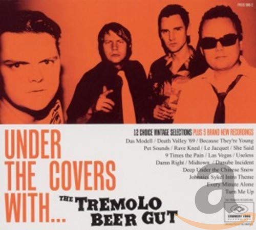 Tremolo Beer Gut , The - Under The Covers With...