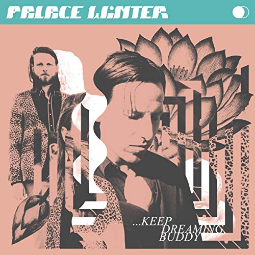 Palace Winter - Keep Dreaming, Buddy