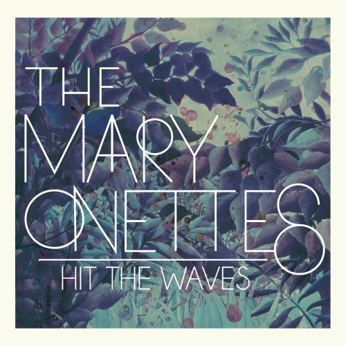 the Mary Onettes - Hit the Waves