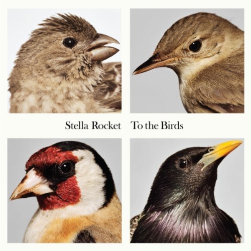 Rocket , Stella - To the Birds