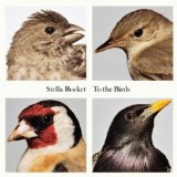 Rocket , Stella - To the Birds