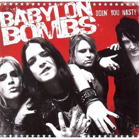 Babylon Bombs - Doin you nasty