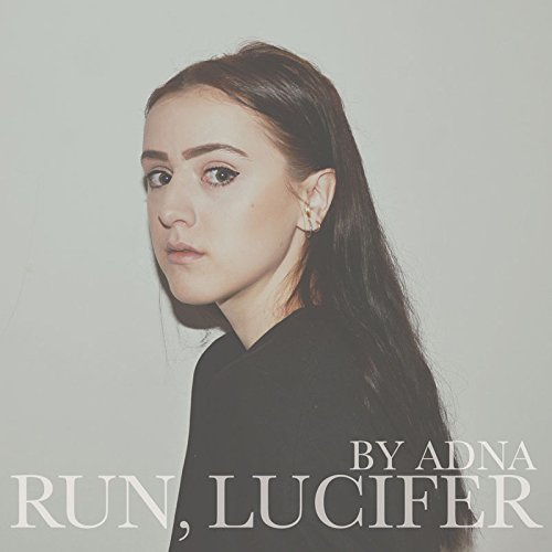 Adna - Run,Lucifer