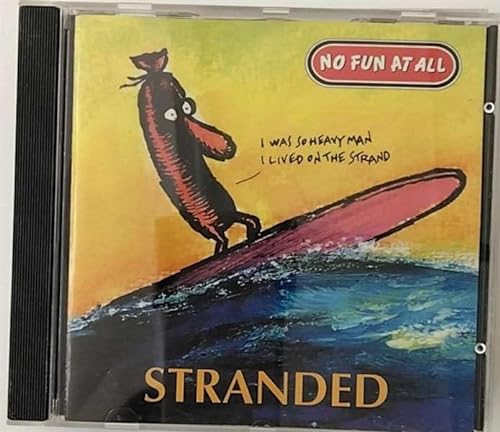 No Fun at All - Stranded