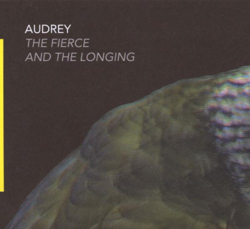 Audrey - The Fierce and the Longing
