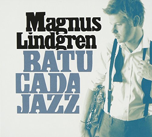 Lindgren , Magnus - Batucada Jazz