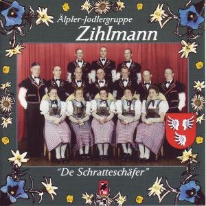 Älpler-Jodlergruppe Zihlmann - De schratteschäfer