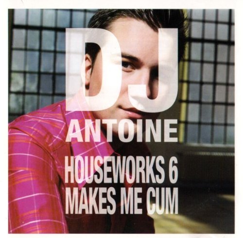 - Houseworks 6 Make Me Cum