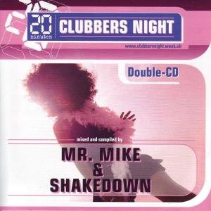 Sampler - 20 Minuten Clubbers Night mixed by Mr. Mike & Shakedown