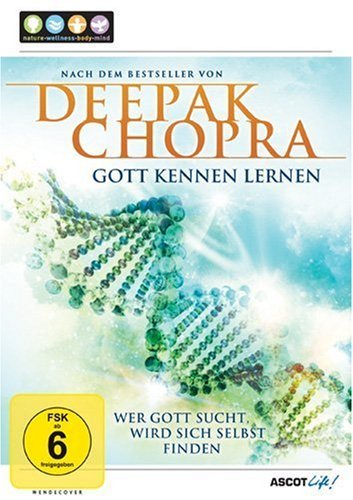 - Deepak Chopra: Gott kennen lernen
