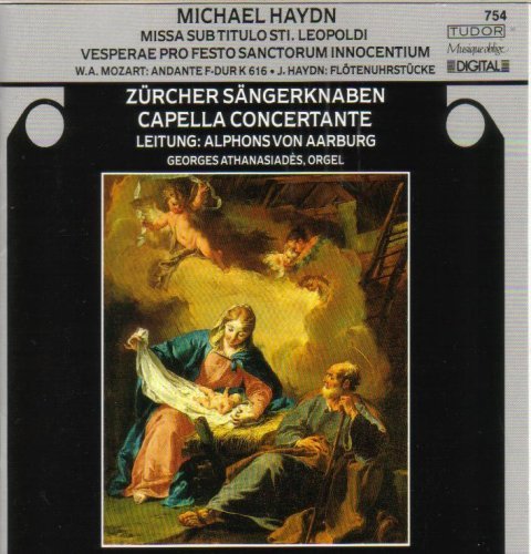 Haydn , Michael - Missa Sub Titulo Sti. Leopoldi / Vesperae Pro Festo Sanctorum Innocentium / Mozart: Andante F-Dur, K. 616 / Haydn: Flötenuhrstücke (Aarburg)